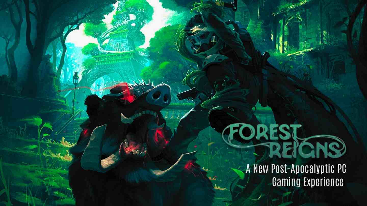 Forest Reigns: A New Post-Apocalyptic PC Gaming Experience