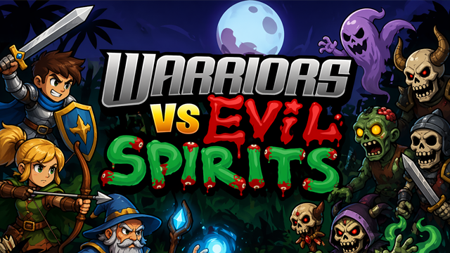 Warriors VS Evil Spirits